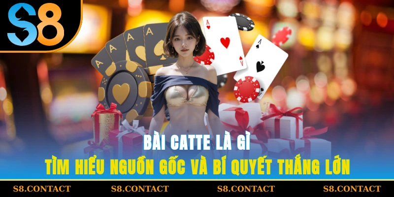 Bài Catte Là Gì