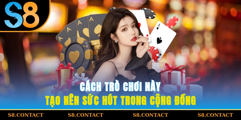 cách trò chơi này tạo nên sức hút trong cộng đồng