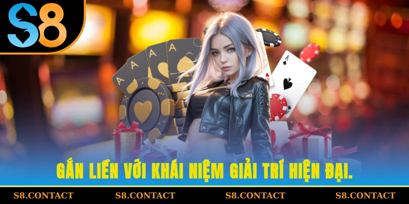 gắn liền với khái niệm giải trí hiện đại.