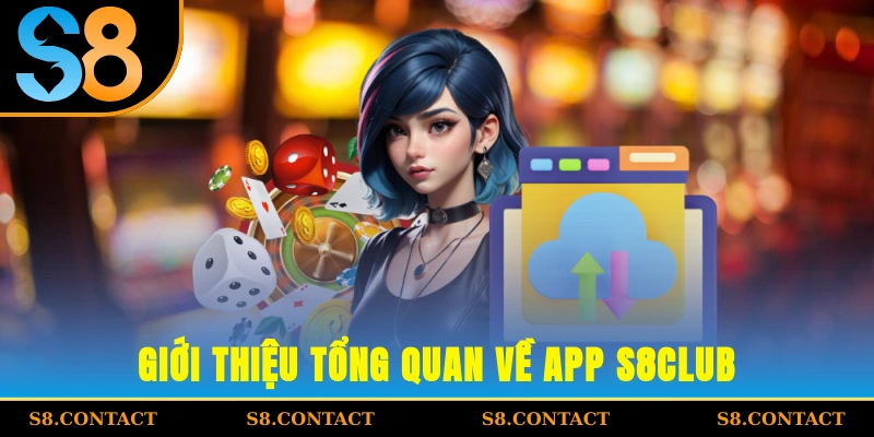 Giới thiệu tổng quan về App S8CLUB