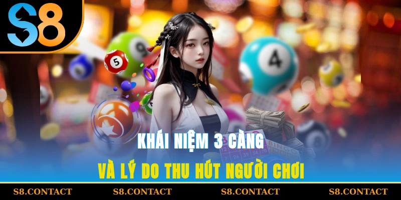 Khái niệm 3 càng và lý do thu hút người chơi