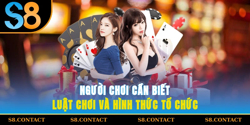 người chơi cần biết luật chơi và hình thức tổ chức