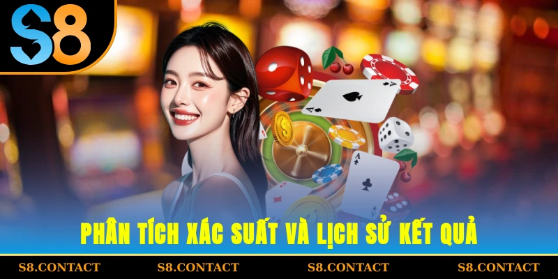 Phân tích xác suất và lịch sử kết quả