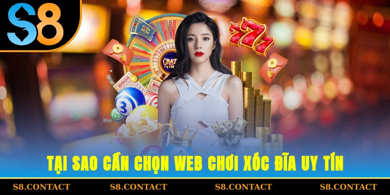 Tại sao cần chọn web chơi xóc đĩa uy tín