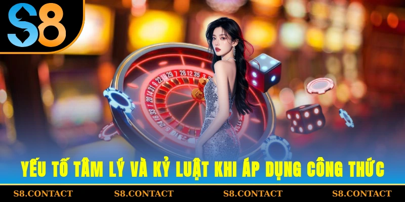 Yếu tố tâm lý và kỷ luật khi áp dụng công thức