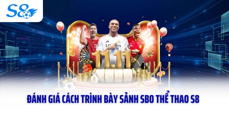 Đánh giá cách trình bày sảnh SBO thể thao S8